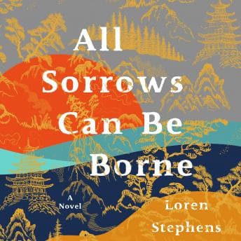 All Sorrows Can Be Borne audiobook cover