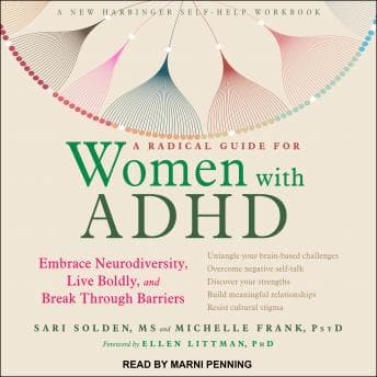Radical Guide for Women with ADHD: Embrace Neurodiversity, Live Boldly, and Break Through Barriers audiobook cover
