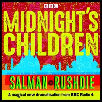 Midnight’s Children: BBC Radio 4 full-cast dramatisation audiobook cover