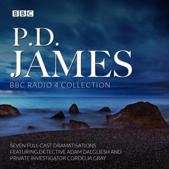P.D. James BBC Radio Drama Collection: Seven full-cast dramatisations audiobook cover