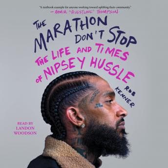 Marathon Don't Stop: The Life and Times of Nipsey Hussle audiobook cover