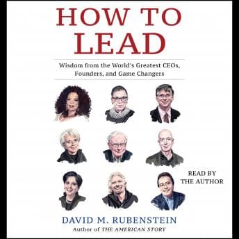 How to Lead: Wisdom from the World's Greatest CEOs, Founders, and Game Changers audiobook cover