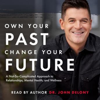 Own Your Past Change Your Future audiobook cover