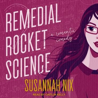 Remedial Rocket Science: A Romantic Comedy audiobook cover