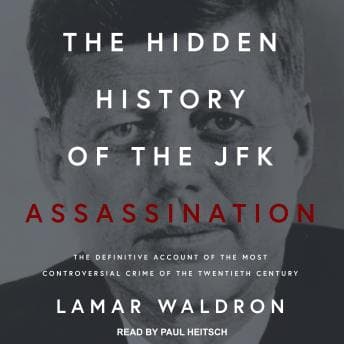 Hidden History of the JFK Assassination: The Definitive Account of the Most Controversial Crime of the Twentieth Century audiobook cover