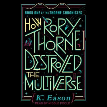 How Rory Thorne Destroyed the Multiverse audiobook cover