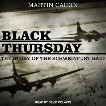 Black Thursday: The Story of the Schweinfurt Raid audiobook cover