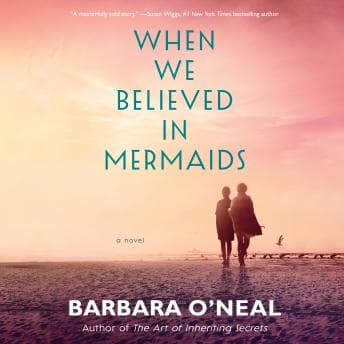 When We Believed in Mermaids: A Novel audiobook cover