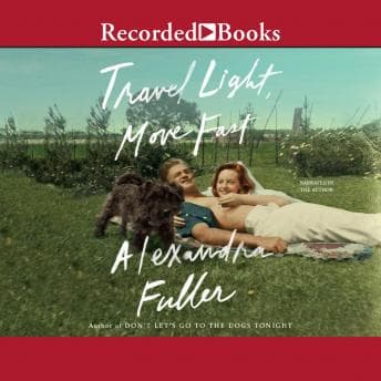 Travel Light, Move Fast audiobook cover