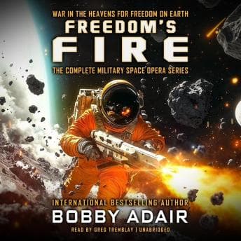 Freedom’s Fire Box Set: The Complete Military Space Opera Series audiobook cover