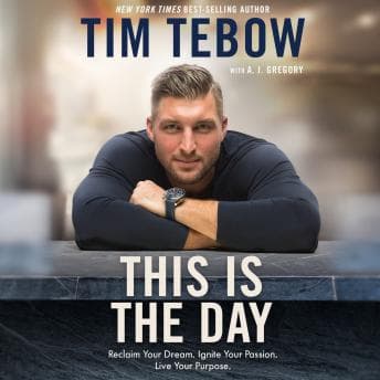 This Is the Day: Reclaim Your Dream. Ignite Your Passion. Live Your Purpose. audiobook cover