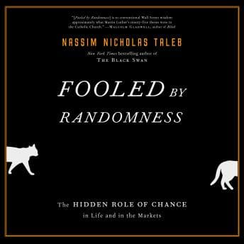Fooled by Randomness: The Hidden Role of Chance in Life and in the Markets audiobook cover