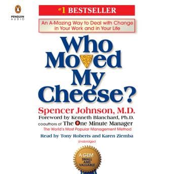 Who Moved My Cheese?: An A-Mazing Way to Deal with Change in Your Work and in Your Life audiobook cover