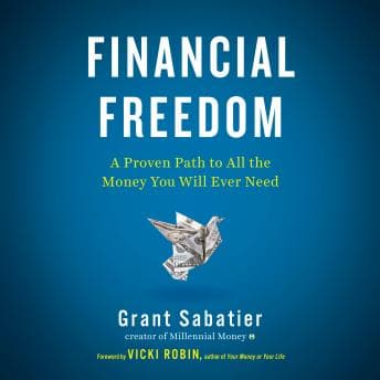 Financial Freedom: A Proven Path to All the Money You Will Ever Need audiobook cover