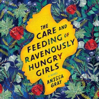 Care and Feeding of Ravenously Hungry Girls audiobook cover
