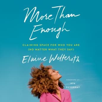 More Than Enough: Claiming Space for Who You Are (No Matter What They Say) audiobook cover