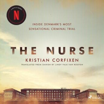 Nurse: Inside Denmark's Most Sensational Criminal Trial audiobook cover