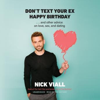 Don’t Text Your Ex Happy Birthday: And Other Advice on Love, Sex, and Dating audiobook cover
