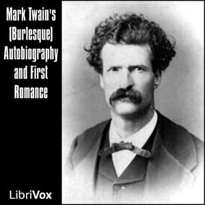 Mark Twain's (Burlesque) Autobiography and First Romance audiobook cover