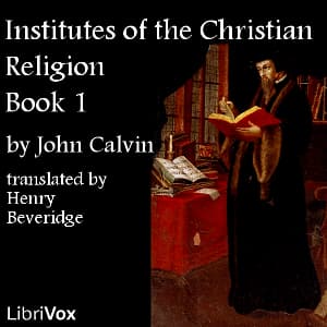 Institutes of the Christian Religion, Book 1 audiobook cover