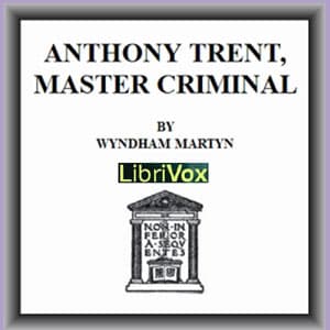 Anthony Trent, Master Criminal audiobook cover