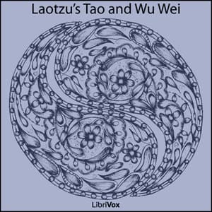 Laotzu's Tao and Wu Wei (Tao Teh King) audiobook cover