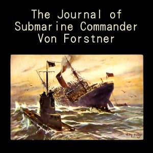 Journal of Submarine Commander Von Forstner audiobook cover