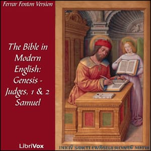 Bible (Fenton) 01-07, 09-10: Holy Bible in Modern English, The: Genesis - Judges, 1 & 2 Samuel audiobook cover