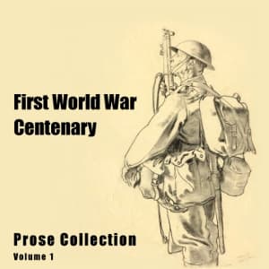 First World War Centenary Prose Collection Vol. I audiobook cover
