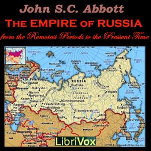 The Empire of Russia from the Remotest Periods to the Present Time audiobook cover