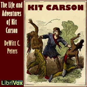Life and Adventures of Kit Carson audiobook cover