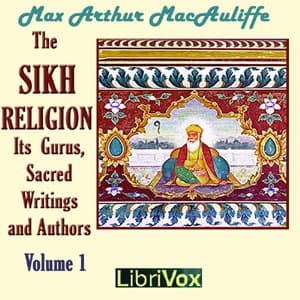 Sikh Religion: Its Gurus, Sacred Writings and Authors, Volume 1 audiobook cover
