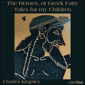 Heroes, or Greek Fairy Tales for my Children audiobook cover