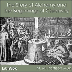 Story of Alchemy and the Beginnings of Chemistry audiobook cover