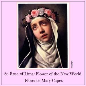 St. Rose of Lima: The Flower of the New World audiobook cover
