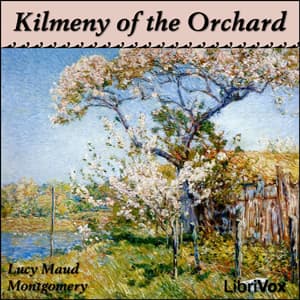 Kilmeny of the Orchard audiobook cover