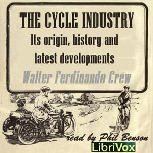 The Cycle Industry, its origin, history and latest developments audiobook cover