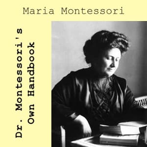 Dr. Montessori's Own Handbook audiobook cover