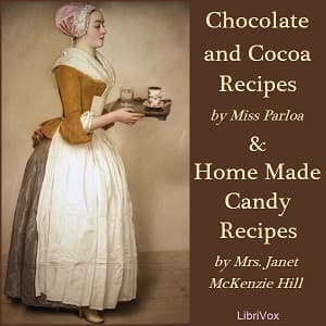 Chocolate and Cocoa Recipes and Home Made Candy Recipes audiobook cover