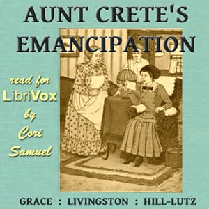 Aunt Crete's Emancipation audiobook cover