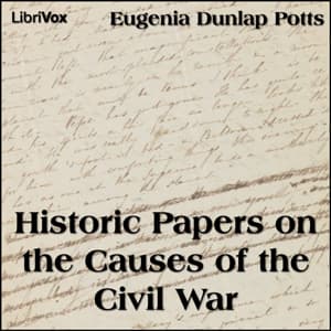 Historic Papers on the Causes of the Civil War audiobook cover
