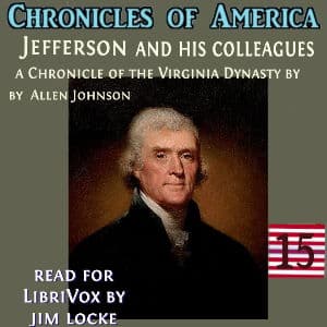 Chronicles of America Volume 15 - Jefferson and his Colleagues audiobook cover