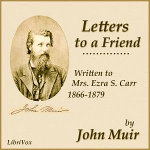 Letters to a Friend, Written to Mrs. Ezra S. Carr, 1866-1879 audiobook cover