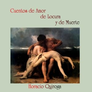 Cuentos de Amor de Locura y de Muerte audiobook cover