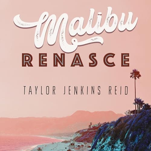 Malibu renasce [Malibu Rising] audiobook cover