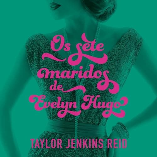 Os sete maridos de Evelyn Hugo audiobook cover