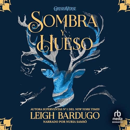 Sombra y hueso [Shadow and Bone] audiobook cover