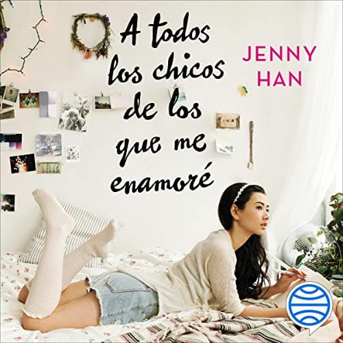 A todos los chicos de los que me enamor&eacute; audiobook cover