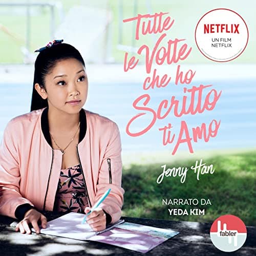 Tutte le volte che ho scritto ti amo [To All the Boys I've Loved Before ] audiobook cover