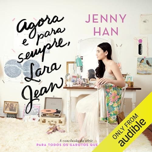 Agora e para sempre, Lara Jean audiobook cover